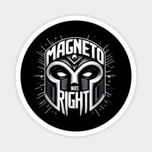 Magneto Was Right Magnet